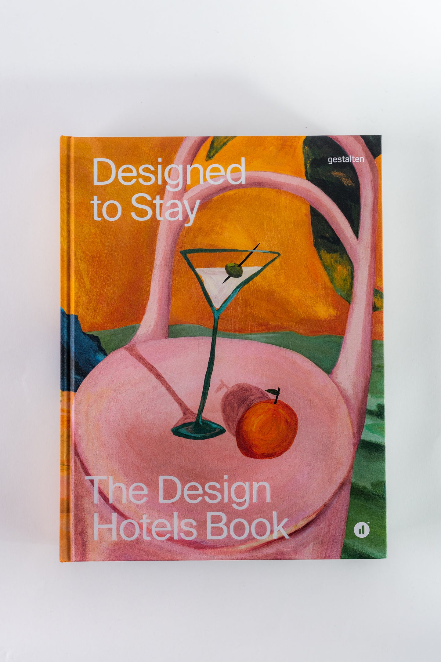 Designed to Stay: The Design Hotels™ Book