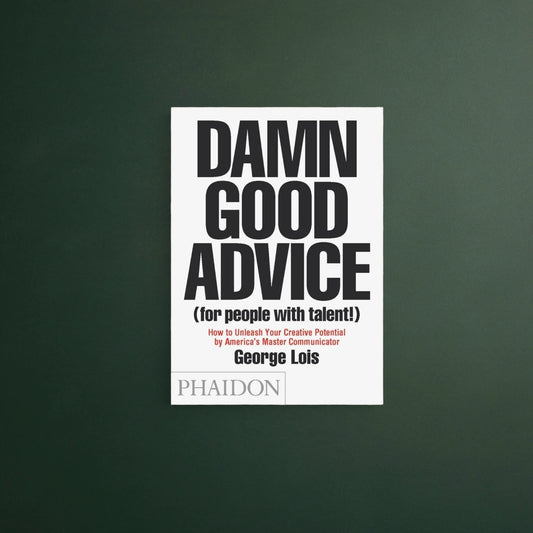 Phaidon – Damn Good Advice